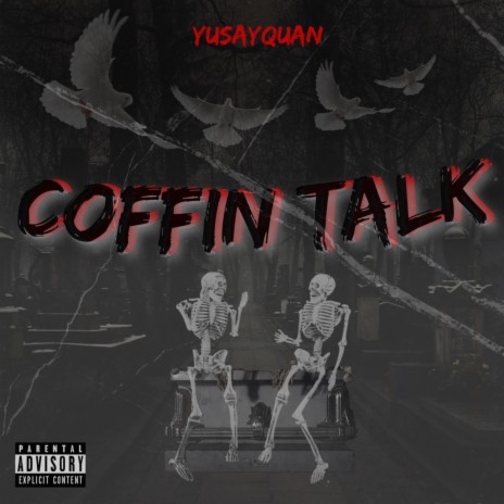 Coffin Talk | Boomplay Music