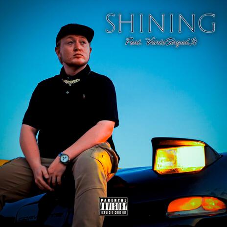 Shining ft. VanteSlayedIt | Boomplay Music