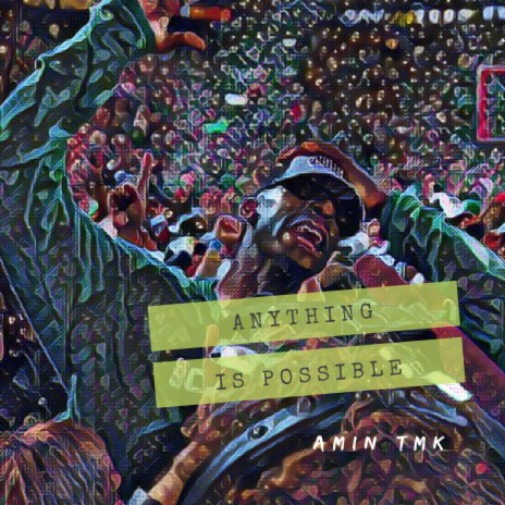 Anything is Possible | Boomplay Music