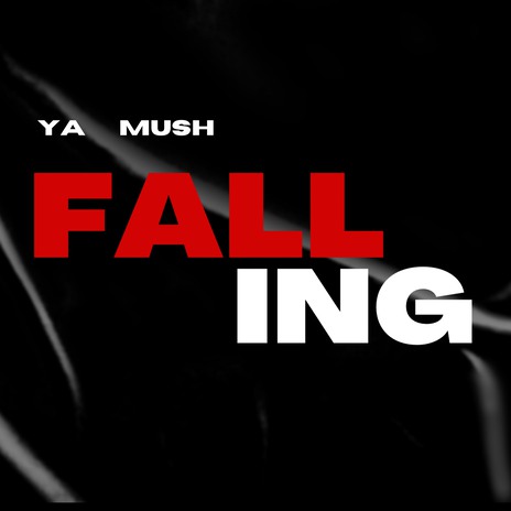 Falling ft. Mush | Boomplay Music