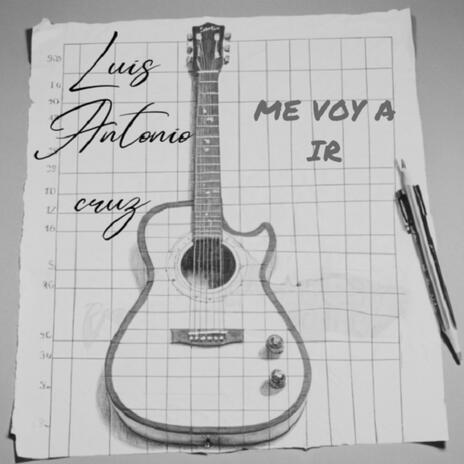 Me voy a ir | Boomplay Music