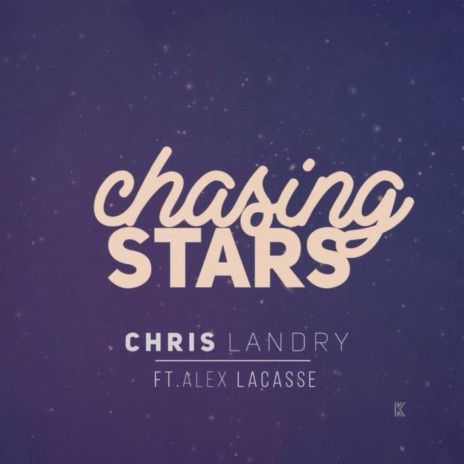 Chasing Stars ft. Alex Lacasse | Boomplay Music