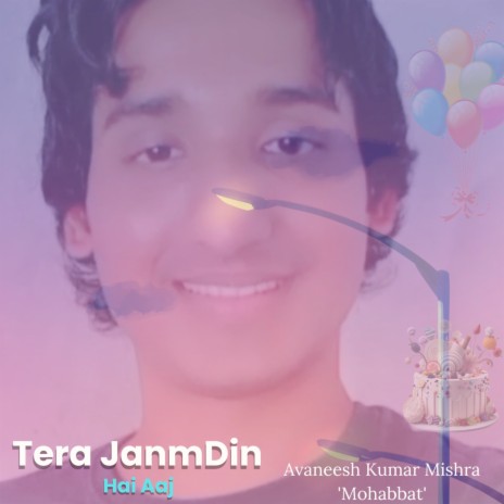 Tera Janmdin Hai Aaj | Boomplay Music