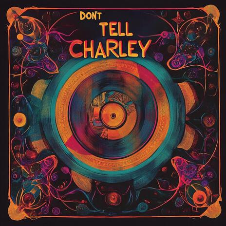 Don't Tell Charley | Boomplay Music