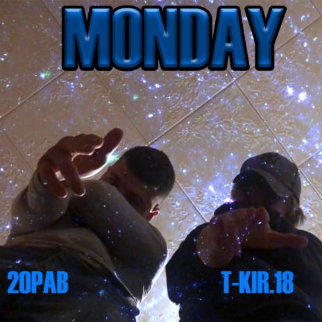 Monday ft. 20PAB | Boomplay Music