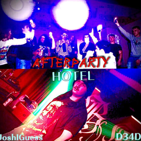 AFTERPARTY HOTEL 2 ft. D34D @imactuallyd34d | Boomplay Music