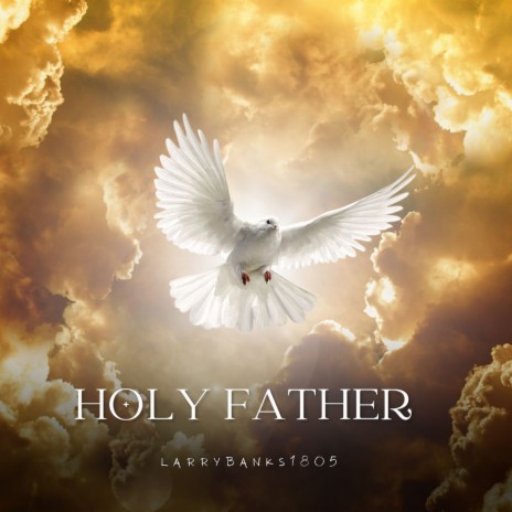 Holy Father | Boomplay Music