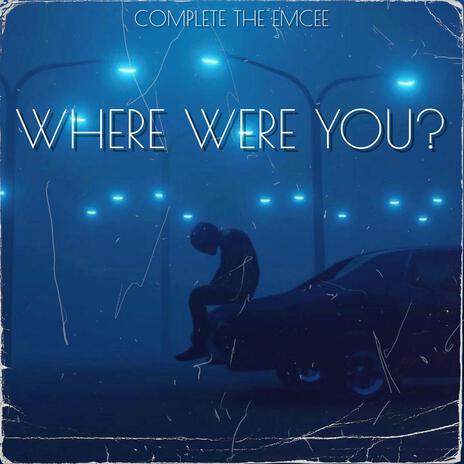 Where Were You? | Boomplay Music