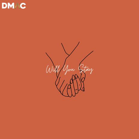 Will You Stay | Boomplay Music