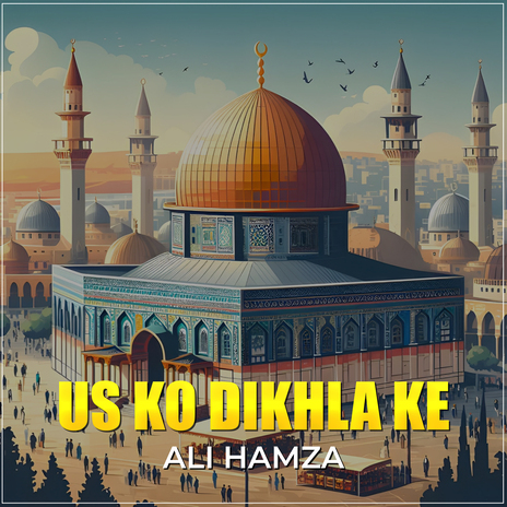 Us Ko Dikhla Ke | Boomplay Music