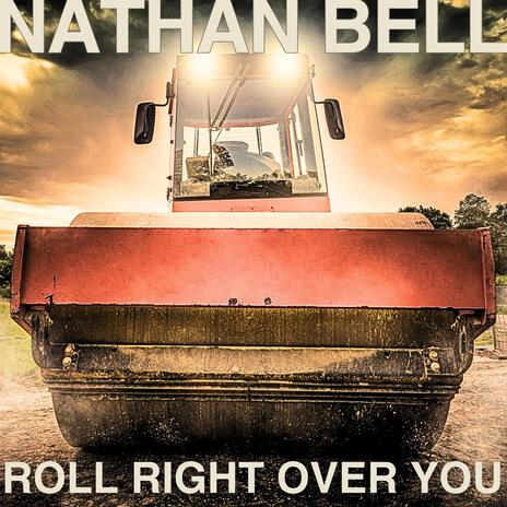 Roll Right Over You | Boomplay Music