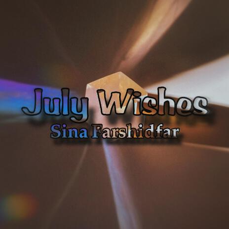 July Wishes | Boomplay Music