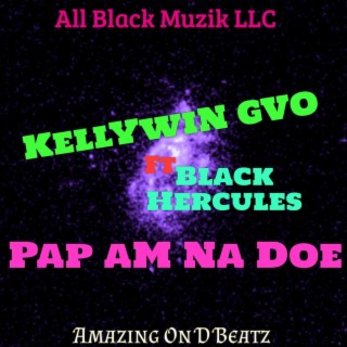 Pap Am Na Doe (feat. Black Hercules Stakes)