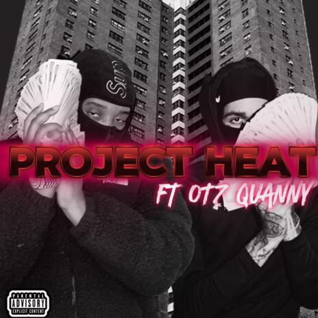 project heat ft. ot7 quany | Boomplay Music