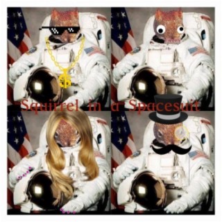 Squirrel in a Spacesuit