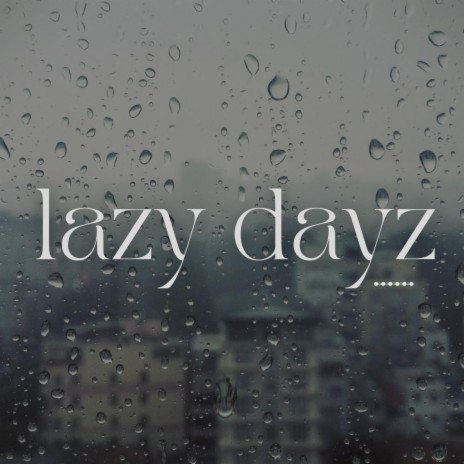 Lazy Dayz ft. Melani Kay