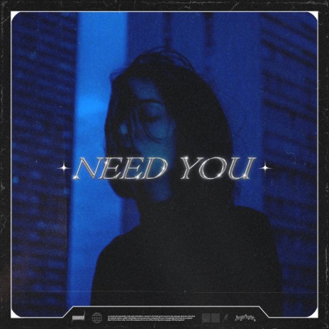 Need You | Boomplay Music