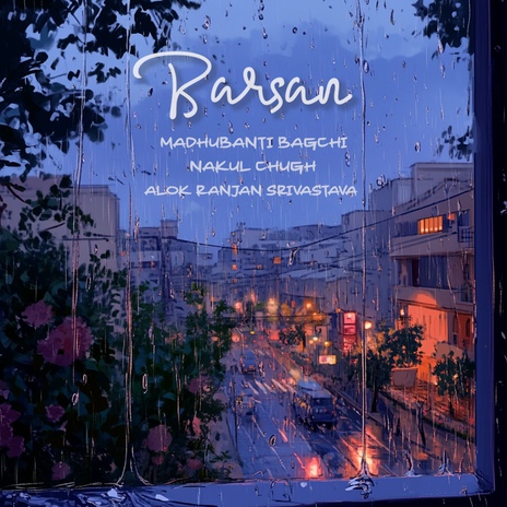 Barsan ft. Nakul Chugh & Alok Ranjan Srivastava | Boomplay Music