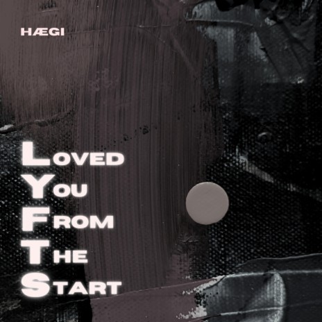 Loved You From The Start | Boomplay Music