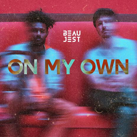 On My Own | Boomplay Music