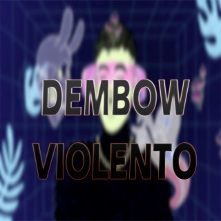 DEMBOW VIOLENTO