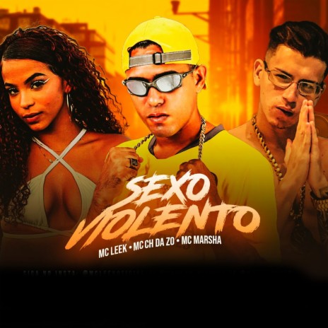 Sexo Violento ft. Mc Leek | Boomplay Music