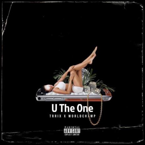 U the one ft. Trrix | Boomplay Music