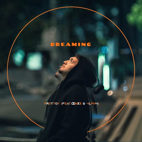 Dreaming ft. ŒMXx & 4LPH4 | Boomplay Music