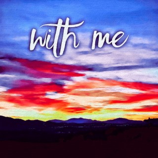 With Me lyrics | Boomplay Music