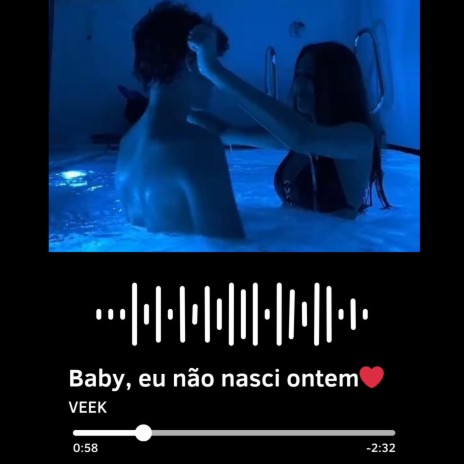 Baby Eu Não Nasci Ontem | Boomplay Music