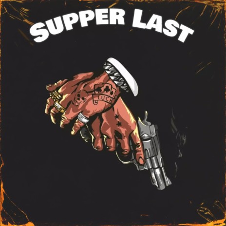 Supper Last | Boomplay Music