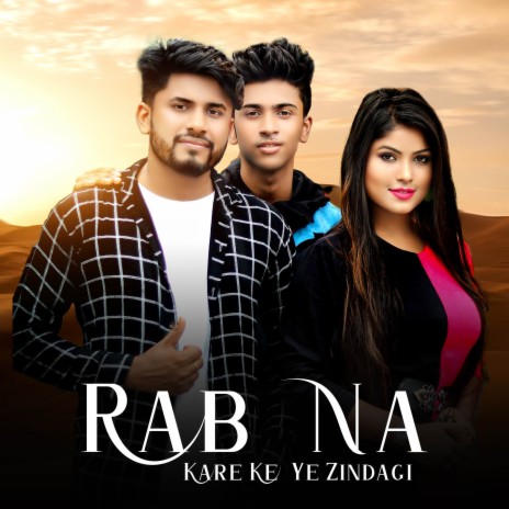 Rab Na Kare | Boomplay Music