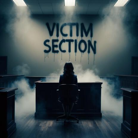 Victim Section | Boomplay Music