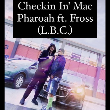 Checkin' In ft. Mac Pharoah | Boomplay Music