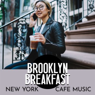 Brooklyn Breakfast: New York Cafe Music
