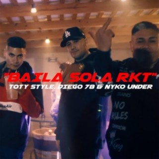 Baila Sola RKT