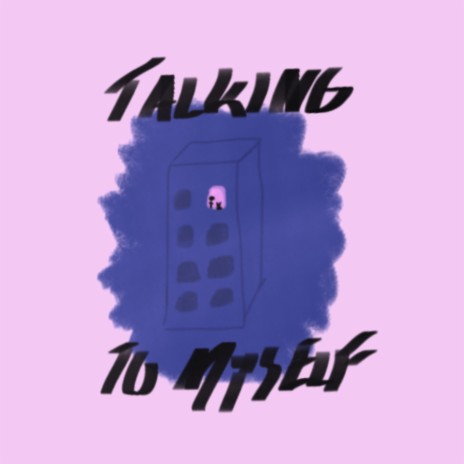 Talking To Myself | Boomplay Music