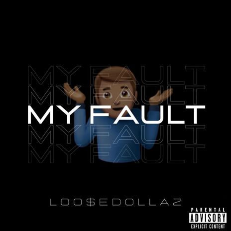 MY FAULT | Boomplay Music