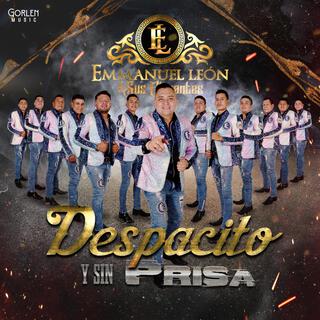 Despacito y Sin Prisa