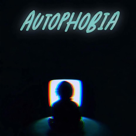 Autophobia