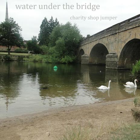 water under the bridge