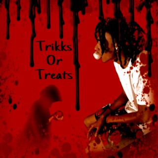 TRIKKS OR TREATS