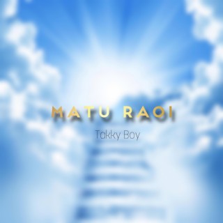 Matu Raoi ft. Takky Boy lyrics | Boomplay Music