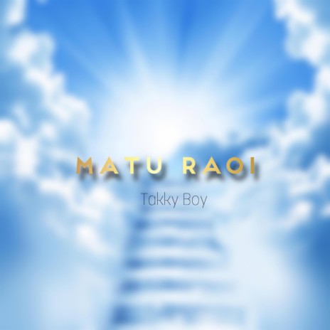 Matu Raoi ft. Takky Boy | Boomplay Music