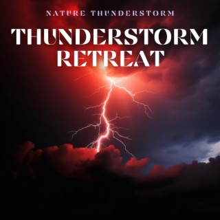 Thunderstorm Retreat