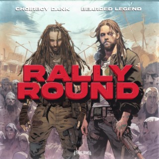 Rally Round ft. Bearded Legend lyrics | Boomplay Music