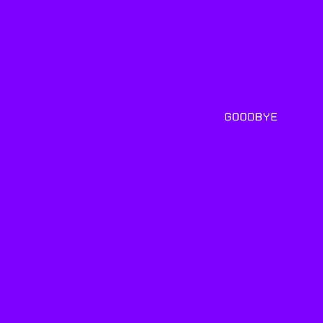 goodbye | Boomplay Music