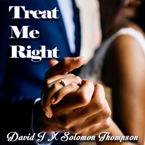 Treat Me Right ft. Solomon Thompson | Boomplay Music