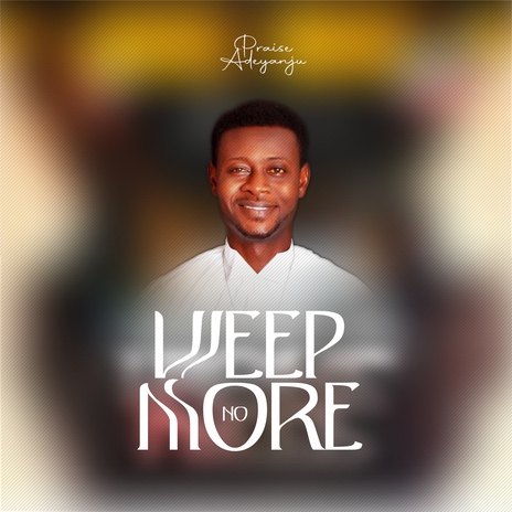 Weep No More | Boomplay Music