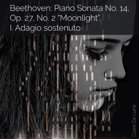 Beethoven: Piano Sonata No. 14, Op. 27, No. 2 “Moonlight”, I. Adagio sostenuto | Boomplay Music